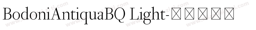 BodoniAntiquaBQ Light字体转换